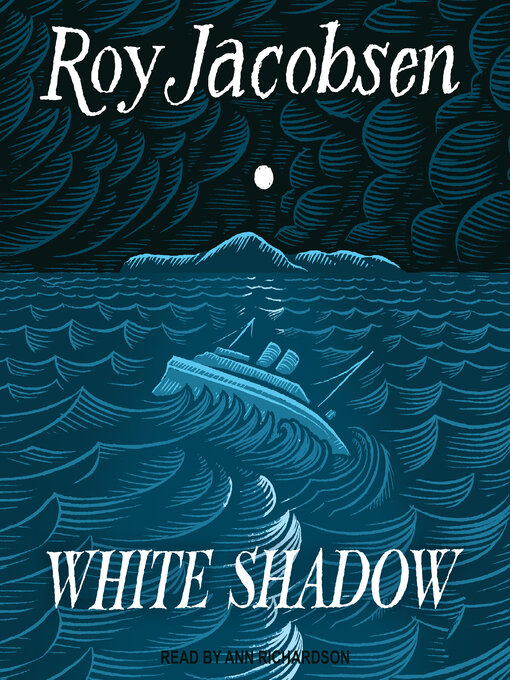 Title details for White Shadow by Roy Jacobsen - Available
